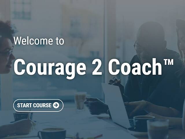 The Courage to Coach™ A Common Sense Approach to Confronting Tough Employee Performance Situations