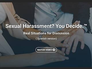 Sexual <mark>Harassment</mark>? You Decide.™ Real Situations for Discussion